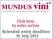 Mundus Vini 2013, Click Here to enter online, Closing date for entries: 28 June 2013